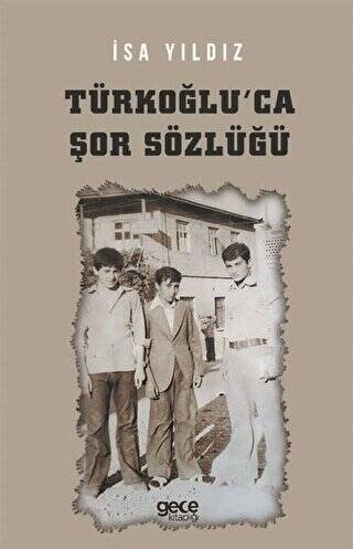 Türkoğlu`ca Şor Sözlüğü - 1