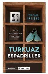 Turkuaz Espadriller - Beta Ayakkabı’nın Hikayesi - 1