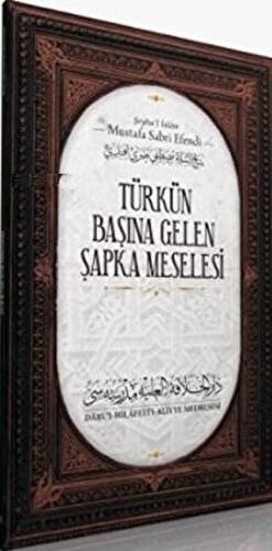 Türk`ün Başına Gelen Şapka Meselesi - 1