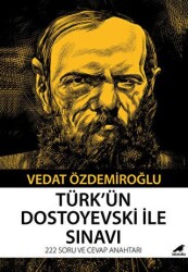 Türk’ün Dostoyevski ile Sınavı - 1