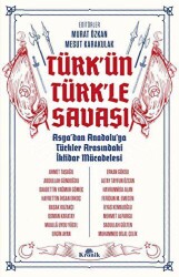 Türk`ün Türk`le Savaşı - 1