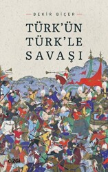 Türk`ün Türk`le Savaşı - 1
