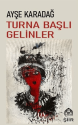 Turna Başlı Gelinler - Kekeme Yayınları
