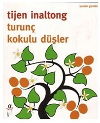 Turunç Kokulu Düşler - 1