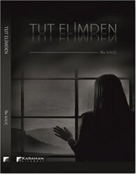 Tut Elimden - Karahan Kitabevi