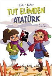 Tut Elimden Atatürk - 1