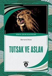 Tutsak ve Aslan Dünya Çocuk Klasikleri - 1