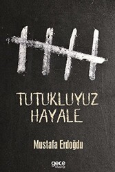 Tutukluyuz Hayale - 1