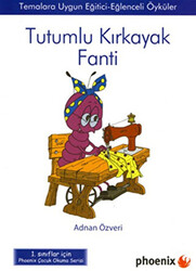 Tutumlu Kırkayak Fanti - Phoenix Yayınevi