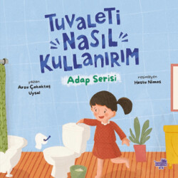 Tuvaleti Nasıl Kullanırım - Puset Kitap