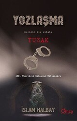 Tuzak - Yozlaşma Serinin İlk Kitabı - 1