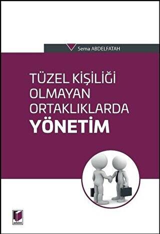 Tüzel Kişiliği Olmayan Ortaklıklarda Yönetim - 1