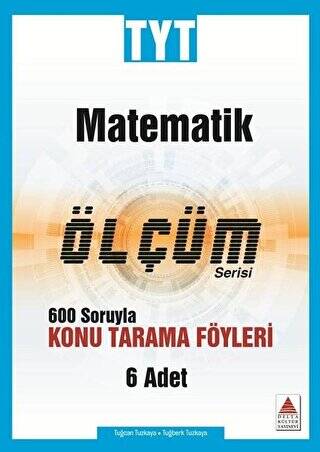 TYT Matematik Ölçüm Serisi 600 Soruyla Konu Tarama Föyleri - 1