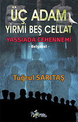 Üç Adam Yirmi Beş Cellat - 1