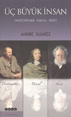 Üç Büyük İnsan: Dostoyevski - Pascal - Ibsen - 1