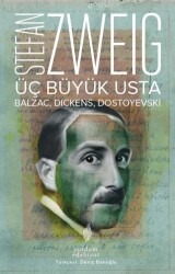 Üç Büyük Usta: Balzac, Dickens, Dostoyevski - 1