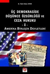 Üç Demokraside Düşünce Özgürlüğü ve Ceza Hukuku - 1 - 1