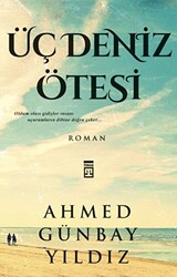 Üç Deniz Ötesi - 1