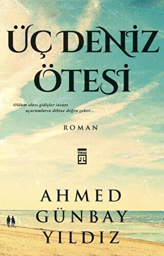 Üç Deniz Ötesi - 1