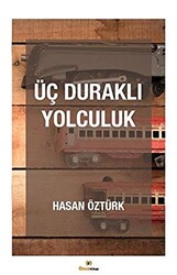 Üç Duraklı Yolculuk - 1