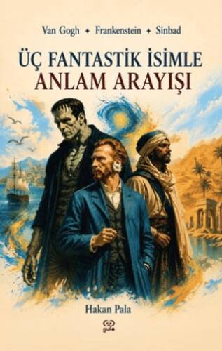Üç Fantastik İsimle Anlam Arayışı - 1