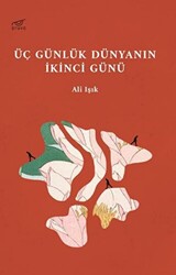 Üç Günlük Dünyanın İkinci Günü - 1