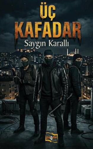 Üç Kafadar - 1