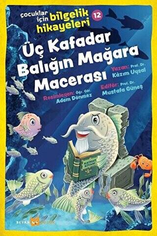 Üç Kafadar Balığın Mağara Macerası - Çocuklar İçin Bilgelik Hikayeleri 12 - 1