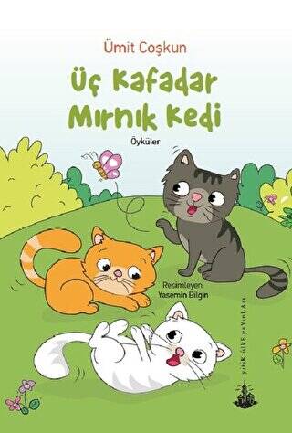 Üç Kafadar Mırnık Kedi - 1