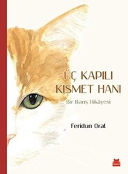 Üç Kapılı Kısmet Hanı - Kırmızı Kedi Yayınevi