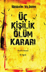 Üç Kişilik Ölüm Kararı - 1