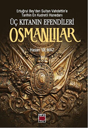 Üç Kıtanın Efendileri Osmanlılar - Elips Kitap