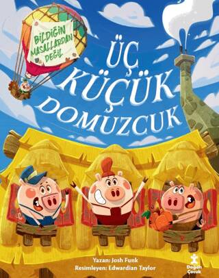 Üç Küçük Domuzcuk - Bildiğin Masallardan Değil - 1