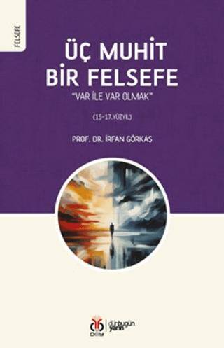 Üç Muhit Bir Felsefe - 1