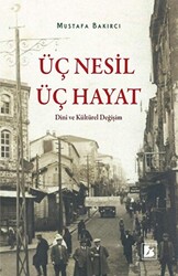 Üç Nesil Üç Hayat - 1