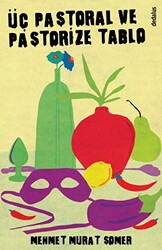 Üç Pastoral ve Pastorize Tablo - Dedalus Kitap