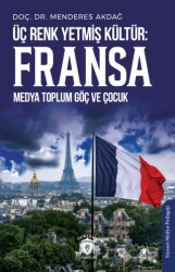 Üç Renk Yetmiş Kültür: Fransa Medya Toplum Göç ve Çocuk - 1