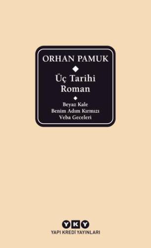 Üç Tarihi Roman - Beyaz Kale - Benim Adım Kırmızı - Veba Geceleri - 1