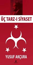 Üç Tarz-ı Siyaset - 1