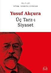 Üç Tarz-ı Siyaset - 1