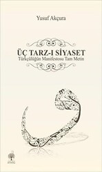 Üç Tarz-ı Siyaset - 1