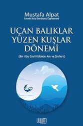 Uçan Balıklar Yüzen Kuşlar Dönemi - 1