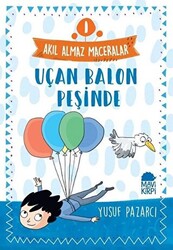 Uçan Balon Peşinde - Akıl Almaz Maceralar 1 - 1