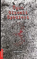 Üçün Gizemli Öyküleri - 1