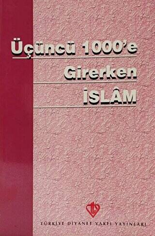 Üçüncü 1000`e Girerken İslam - 1