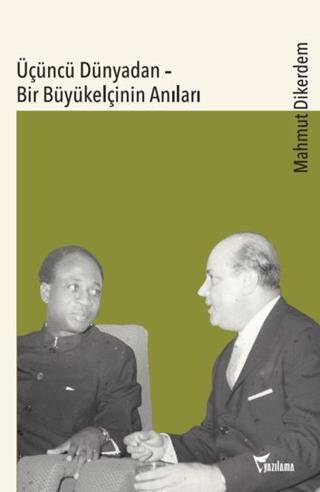 Üçüncü Dünyadan - Bir Büyükelçinin Anıları - 1