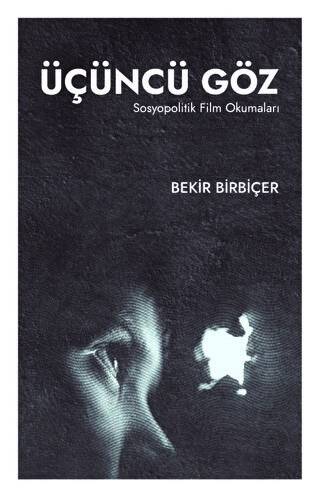 Üçüncü Göz -Sosyopolitik Film Okumaları- - 1