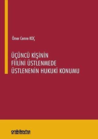 Üçüncü Kişinin Fiilini Üstlenmede Üstlenenin Hukuki Konumu - 1