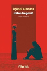 Üçüncü Olmadan - Fihrist Kitap