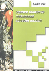 Üçüncü Sektörde Mükemmel Yönetim Modeli - Boğaziçi Üniversitesi Yayınevi